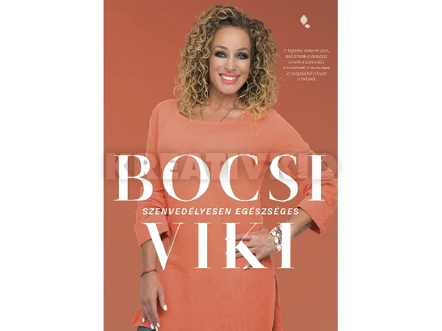 BOCSI VIKI: SZENVEDÉLYESEN EGÉSZSÉGES