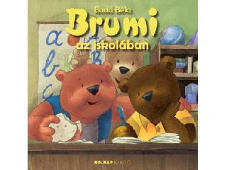 BODÓ BÉLA: BRUMI AZ ISKOLÁBAN (ÚJ, NAGY ALAKÚ)
