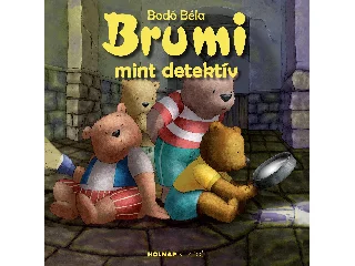BODÓ BÉLA: BRUMI MINT DETEKTÍV (2015 NAGY ALAKÚ)