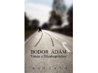 BODOR ÁDÁM: VISSZA A FÜLESBAGOLYHOZ -