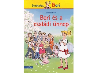 BOEHME, JULIA: BORI ÉS A CSALÁDI ÜNNEP - BARÁTNŐM, BORI 22.