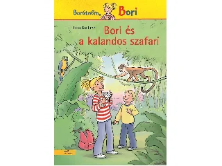 BOEHME, JULIA: BORI ÉS A KALANDOS SZAFARI (BORI REGÉNY 19.)