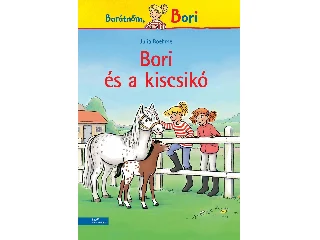 BOEHME, JULIA: BORI ÉS A KISCSIKÓ (BORI REGÉNY 20.)