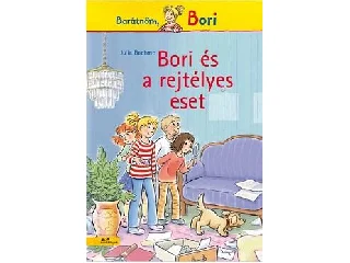 BOEHME, JULIA: BORI ÉS A REJTÉLYES ESET - BORI REGÉNY 12.