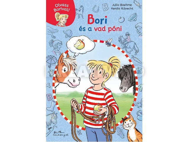 BOEHME, JULIA: BORI ÉS A VAD PÓNI - OLVASS BORIVAL! 1.