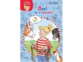 BOEHME, JULIA: BORI ÉS A VAD PÓNI - OLVASS BORIVAL!  1.