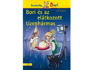 BOEHME, JULIA: BORI ÉS AZ ELÁTKOZOTT TIZENHÁRMAS - BORI REGÉNY 16.