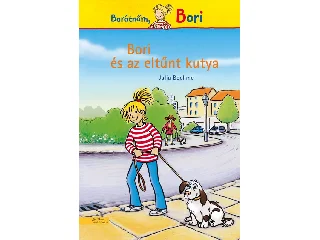 BOEHME, JULIA: BORI ÉS AZ ELTŰNT KUTYA - BORI REGÉNY 6.