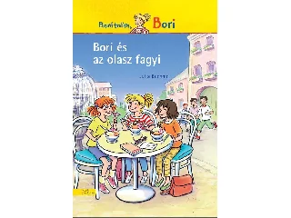 BOEHME, JULIA: BORI ÉS AZ OLASZ FAGYI - BORI REGÉNY 8.