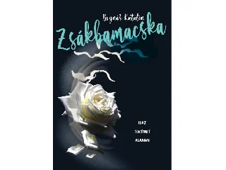 BOGNÁR KATALIN: ZSÁKBAMACSKA