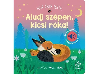 BOGOS KATALIN: ALUDJ SZÉPEN, KICSI RÓKA! - FEHÉR ZAJOK KÖNYVE - AZ  ERDŐ LÁGY HANGJAIVAL