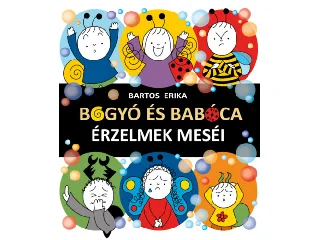 Bogyó és Babóca - Érzelmek meséi