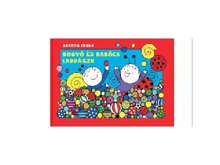 Bogyó és Babóca labdázik