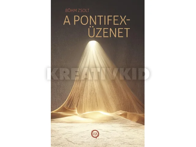 BÖHM ZSOLT: A PONTIFEX-ÜZENET