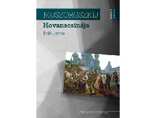 BOJTI JÁNOS: MUSZORGSZKIJ HOVANSCSINÁJA