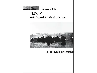 BÓNUS TIBOR: ÉLŐ HALÁL - GYÁSZ, HAGYATÉK ÉS TÚLÉLET JÓZSEF ATTILÁNÁL