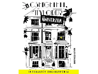 BOROMISZA ISTVÁN: A CSENGETETT, MYLORD? UNIVERZUM