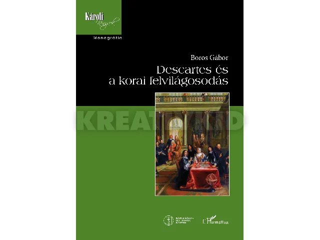 BOROS GÁBOR: DESCARTES ÉS A KORAI FELVILÁGOSODÁS