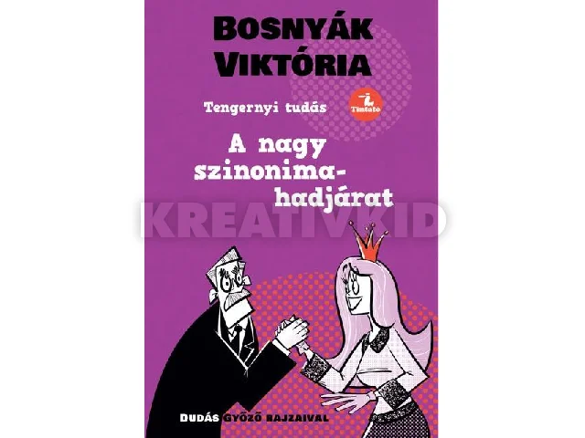 BOSNYÁK VIKTÓRIA: A NAGY SZINONIMA-HADJÁRAT - TENGERNYI TUDÁS