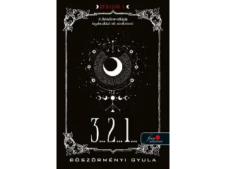BÖSZÖRMÉNYI GYULA: 3 2 1 - RÉMÁLOM 3.