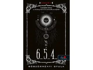 BÖSZÖRMÉNYI GYULA: 6 5 4.. - RÉMÁLOM 2.