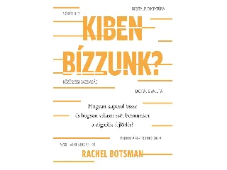 BOTSMAN, RACHEL: KIBEN BÍZZUNK?