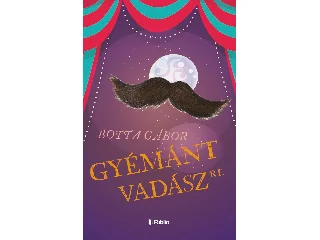 BOTTA GÁBOR: GYÉMÁNTVADÁSZ RT.