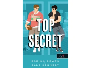 BOWEN, SARINA - KENNEDY, ELLE: TOP SECRET - SZIGORÚAN TITKOS