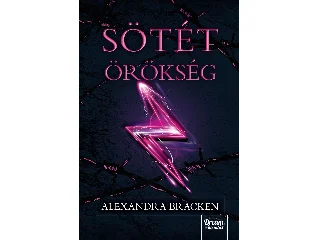 BRACKEN, ALEXANDRA: SÖTÉT ÖRÖKSÉG - FŰZÖTT