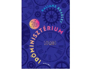 BRADLEY, KALIANE: IDŐMINISZTÉRIUM
