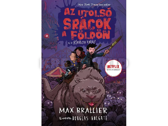 BRALLIER, MAX: AZ UTOLSÓ SRÁCOK A FÖLDÖN ÉS A RÉMÁLOM 3.
