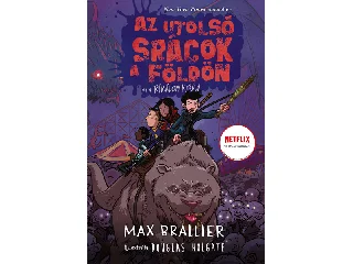 BRALLIER, MAX: AZ UTOLSÓ SRÁCOK A FÖLDÖN ÉS A RÉMÁLOM 3.