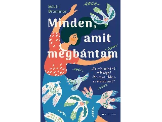BRAMMER, MIKKI: MINDEN, AMIT MEGBÁNTAM