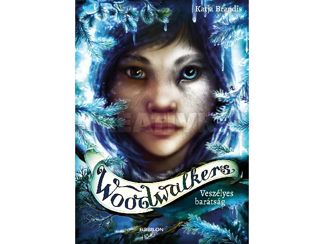 BRANDIS, KATJA: WOODWALKERS 2. - VESZÉLYES BARÁTSÁG