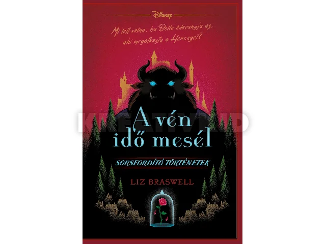 BRASWELL, LIZ: DISNEY - SORSFORDÍTÓ TÖRTÉNETEK - A VÉN IDŐ MESÉL