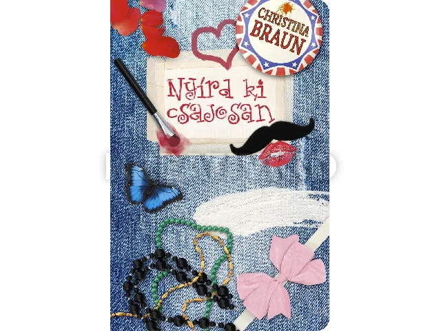 BRAUN, CHRISTINA: NYÍRD KI CSAJOSAN