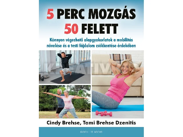 BREHSE, CINDY - BREHSE DZENITIS, TAMI: 5 PERC MOZGÁS 50 FELETT