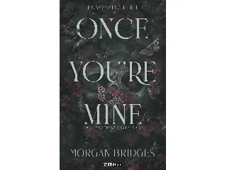 BRIDGES, MORGAN: ONCE YOU'RE MINE - HA EGYSZER AZ ENYÉM VAGY