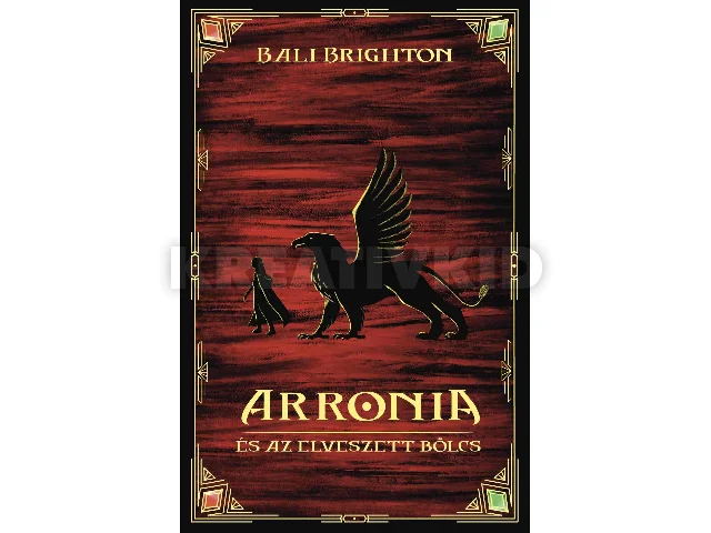 BRIGHTON, BALI: ARRONIA ÉS AZ ELVESZETT BÖLCS