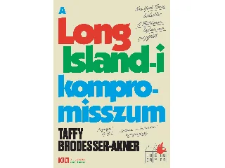 BRODESSER-AKNER, TAFFY: A LONG ISLAND-I KOMPROMISSZUM