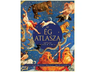 BROOKE-HITCHING, EDWARD: AZ ÉG ATLASZA - AZ UNIVERZUM KÁPRÁZATOS TÉRKÉPEI, MÍTOSZAI ÉS FELFEDEZÉSEI