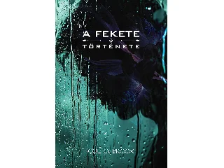 BROOX, COL O.: A FEKETE TÖRTÉNETE