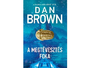 BROWN, DAN: A MEGTÉVESZTÉS FOKA (3. KIADÁS)