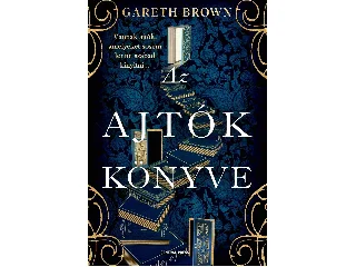 BROWN, GARETH: AZ AJTÓK KÖNYVE