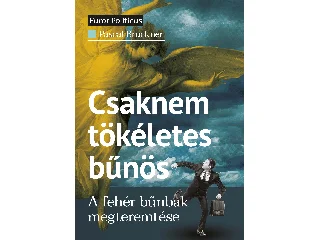 BRUCKNER, PASCAL: CSAKNEM TÖKÉLETES BŰNÖS