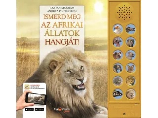 BUCKINGHAM, CAZ - PINNINGTON, ANDREA: ISMERD MEG AZ AFRIKAI ÁLLATOK HANGJÁT!