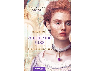 BUDAI LOTTI: A MÁRKINŐ TITKA - A BOROSTYÁNSZEMŰ 3. (BŐVÍTETT ÚJRAKIADÁS)