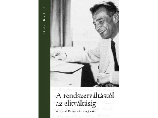 BÜKY BARNA: A RENDSZERVÁLTÁSTÓL AZ ELITVÁLTÁSIG