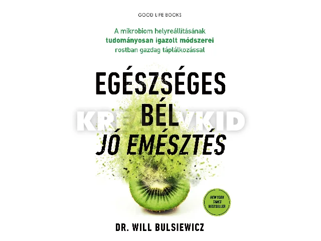 BULSIEWICZ, DR. WILL: EGÉSZSÉGES BÉL - JÓ EMÉSZTÉS