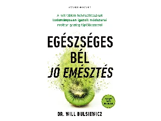 BULSIEWICZ, DR. WILL: EGÉSZSÉGES BÉL - JÓ EMÉSZTÉS